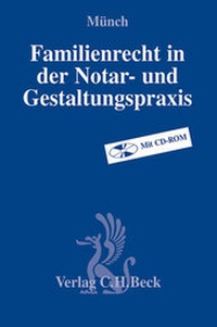 Abbildung von: Familienrecht in der Notar- und Gestaltungspraxis - C.H.BECK