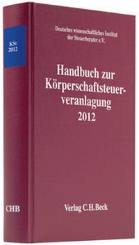 Abbildung von: Handbuch zur Körperschaftsteuerveranlagung 2012: KSt - C.H.BECK