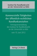Cover: Kommerzielle T&auml;tigkeiten der &ouml;ffentlich-rechtlichen Rundfunkanstalten - C.H.BECK