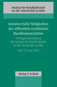 Abbildung von: Kommerzielle Tätigkeiten der öffentlich-rechtlichen Rundfunkanstalten - C.H.BECK