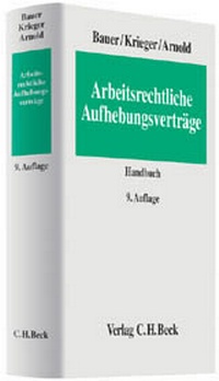 Abbildung von: Arbeitsrechtliche Aufhebungsverträge - C.H.BECK