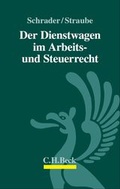 Cover: Der Dienstwagen im Arbeits- und Steuerrecht - C.H.BECK