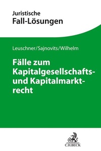 Abbildung von: Fälle zum Kapitalgesellschafts- und Kapitalmarktrecht - C.H.BECK