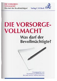 Abbildung von: Die Vorsorgevollmacht - C.H.BECK
