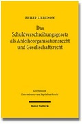 Bild: Das Schuldverschreibungsgesetz als Anleiheorganisationsrecht und Gesellschaftsrecht - Mohr Siebeck