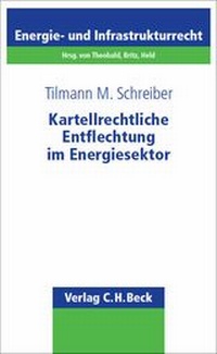 Abbildung von: Kartellrechtliche Entflechtung im Energiesektor - C.H.BECK