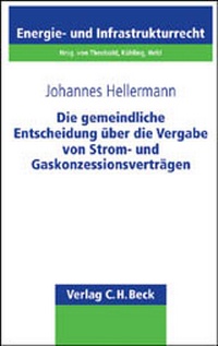 Abbildung von: Die gemeindliche Entscheidung über die Vergabe von Strom- und Gaskonzessionsverträgen - C.H.BECK