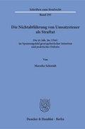 Cover: Die Nichtabf&uuml;hrung von Umsatzsteuer als Straftat - Duncker & Humblot