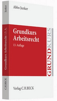 Abbildung von: Grundkurs Arbeitsrecht - C.H.BECK
