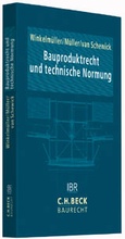 Cover: Praxishandbuch Bauproduktrecht und technische Normung - C.H.BECK