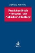 Abbildung von: Praxishandbuch der Vorstands- und Aufsichtsratshaftung - C.H.BECK