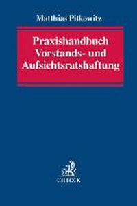 Abbildung von: Praxishandbuch der Vorstands- und Aufsichtsratshaftung - C.H.BECK
