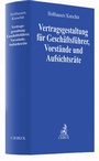Bild: Vertragsgestaltung für Geschäftsführer, Vorstände und Aufsichtsräte - C.H.BECK