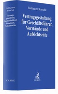 Abbildung von: Vertragsgestaltung für Geschäftsführer, Vorstände und Aufsichtsräte - C.H.BECK