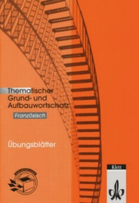 Abbildung von: Thematischer Grund- und Aufbauwortschatz Französisch - Klett