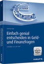 Bild: Einfach genial entscheiden in Geld- und Finanzfragen - Haufe-Lexware
