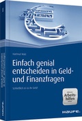 Cover: Einfach genial entscheiden in Geld- und Finanzfragen  - Haufe-Lexware