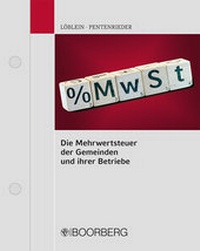 Abbildung von: Die Mehrwertsteuer der Gemeinden und ihrer Betriebe - Boorberg