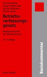 Bild vergrößern Bild: Betriebsverfassungsgesetz, Basiskommentar - Bund-Verlag