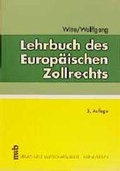 Cover: Lehrbuch des Europ&auml;ischen Zollrechts - NWB