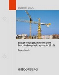 Abbildung von: Entscheidungssammlung zum Erschließungsbeitragsrecht - EzE/BauGB - Boorberg