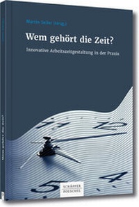 Abbildung von: Wem gehört die Zeit? - Schäffer-Poeschel