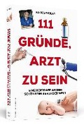 Cover: 111 Gr&uuml;nde, Arzt zu sein - Schwarzkopf & Schwarzkopf