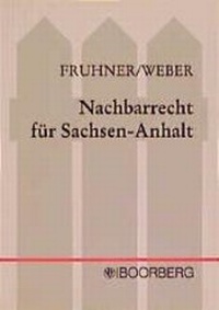 Abbildung von: Nachbarrecht für Sachsen-Anhalt - Boorberg