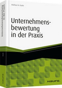 Abbildung von: Unternehmensbewertung in der Praxis - Haufe-Lexware