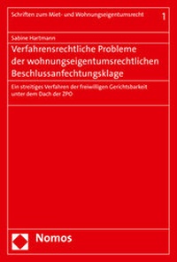 Abbildung von: Verfahrensrechtliche Probleme der wohnungseigentumsrechtlichen Beschlussanfechtungsklage - Nomos