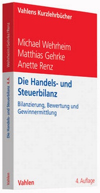 Abbildung von: Die Handels- und Steuerbilanz - Vahlen