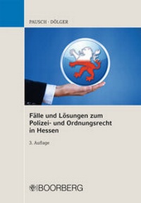 Abbildung von: Fälle und Lösungen zum Polizei- und Ordnungsrecht in Hessen - Boorberg