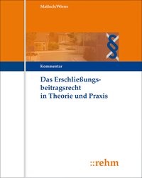Abbildung von: Das Erschließungsbeitragsrecht in Theorie und Praxis - Grundwerk mit Fortsetzungsbezug - Rehm