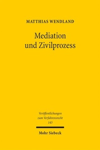 Abbildung von: Mediation und Zivilprozess - Mohr Siebeck