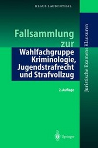 Abbildung von: Fallsammlung zu Kriminologie, Jugendstrafrecht, Strafvollzug - Springer