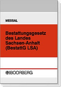 Abbildung von: Bestattungsgesetz des Landes Sachsen-Anhalt (BestattG LSA) - Boorberg