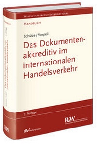 Abbildung von: Das Dokumentenakkreditiv im internationalen Handelsverkehr - Fachmedien Recht und Wirtschaft