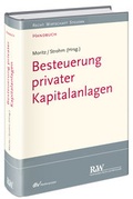 Cover: Besteuerung privater Kapitalanlagen - Fachmedien Recht und Wirtschaft