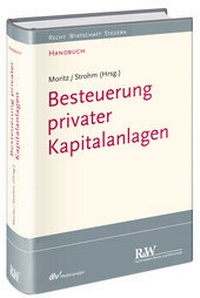 Abbildung von: Besteuerung privater Kapitalanlagen - Fachmedien Recht und Wirtschaft