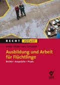 Cover: Ausbildung und Arbeit f&uuml;r Fl&uuml;chtlinge - Bund-Verlag