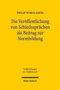 Abbildung von: Die Veröffentlichung von Schiedssprüchen als Beitrag zur Normbildung - Mohr Siebeck