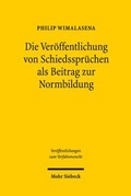 Cover: Die Ver&ouml;ffentlichung von Schiedsspr&uuml;chen als Beitrag zur Normbildung - Mohr Siebeck