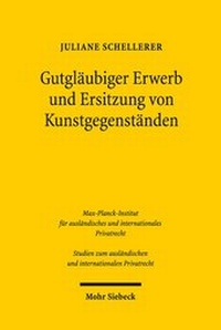 Abbildung von: Gutgläubiger Erwerb und Ersitzung von Kunstgegenständen - Mohr Siebeck