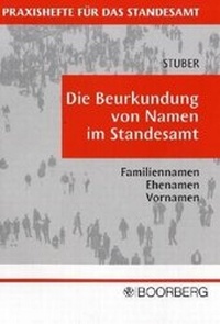 Abbildung von: Die Beurkundung von Namen im Standesamt - Boorberg