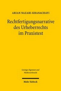 Abbildung von: Rechtfertigungsnarrative des Urheberrechts im Praxistest - Mohr Siebeck