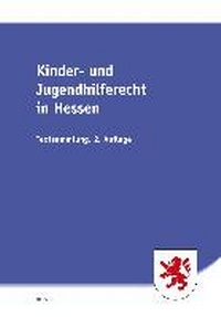 Abbildung von: Kinder- und Jugendhilferecht in Hessen - SAXONIA