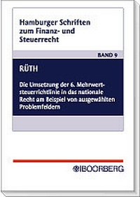 Abbildung von: Die Umsetzung der 6. Mehrwertsteuerrichtlinie in das nationale Recht - Boorberg