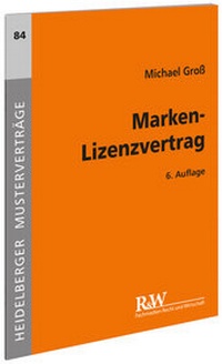 Abbildung von: Marken-Lizenzvertrag - Fachmedien Recht und Wirtschaft