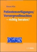 Cover: Patientenverf&uuml;gungen /Vorsorgevollmachten - richtig beraten? - C.F. M&uuml;ller