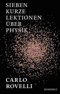 Cover: Sieben kurze Lektionen &uuml;ber Physik - Rowohlt